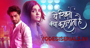 Yeh Rishta Kya Kehlata Hai Today Full HD Video Episode Desi Serial Apne TV