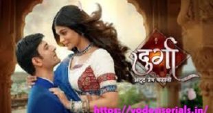 Durga Today Full HD Video Episode Desi Serial TV